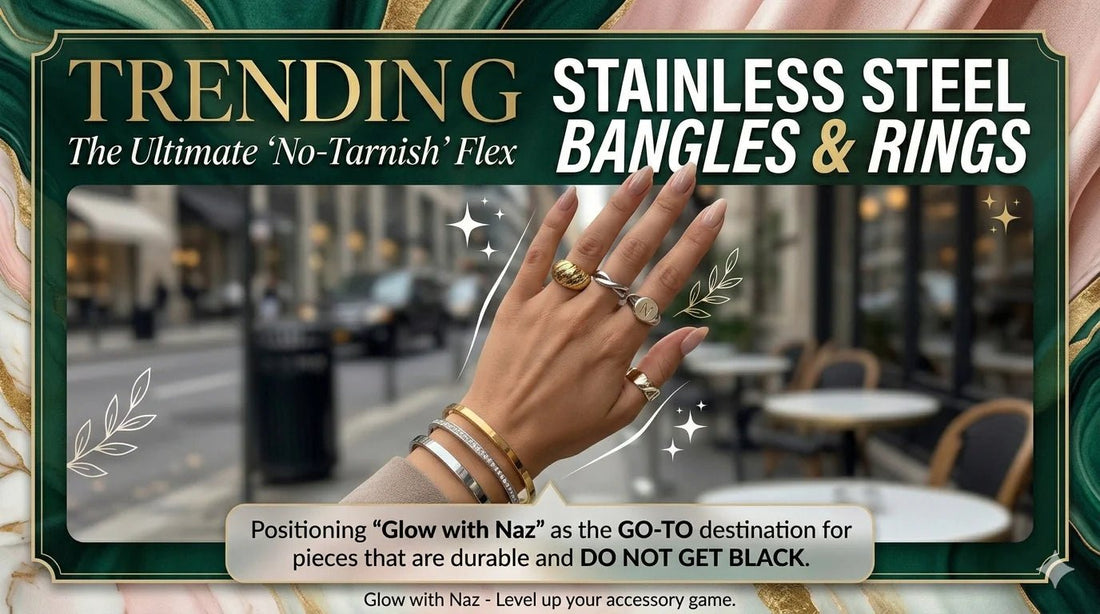Trending Stainless Steel Bangles and Rings - Glow With Naz